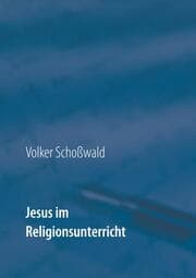 Cover von Jesus im Religionsunterricht