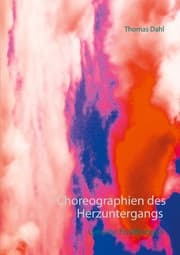 Cover von Choreographien des Herzuntergangs