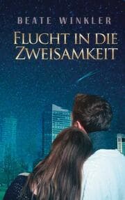 Cover von Flucht in die Zweisamkeit
