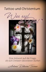 Cover von Tattoo und Christentum - Was sagt die Bibel?