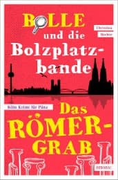 Cover von Bolle und die Bolzplatzbande - Das Römergrab