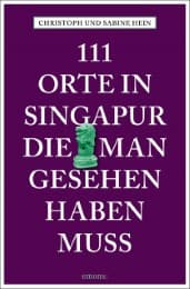 Cover von 111 Orte in Singapur, die man gesehen haben muss