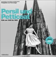 Cover von Persil und Petticoat - Köln von 1949 bis 1959
