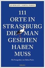 Cover von 111 Orte in Straßburg, die man gesehen haben muss