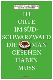 Cover von 111 Orte im Südschwarzwald, die man gesehen haben muss