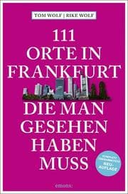 Cover von 111 Orte in Frankfurt, die man gesehen haben muss