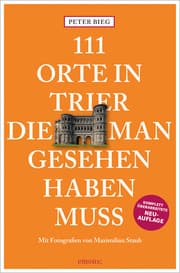 Cover von 111 Orte in Trier, die man gesehen haben muss