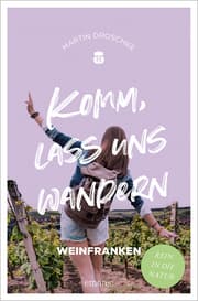 Cover von Komm, lass uns wandern - Weinfranken