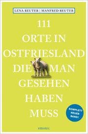 Cover von 111 Orte in Ostfriesland, die man gesehen haben muss
