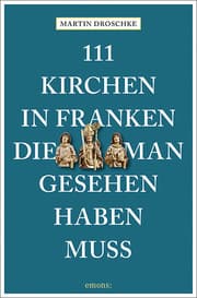 Cover von 111 Kirchen in Franken, die man gesehen haben muss