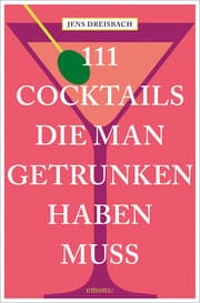 Cover von 111 Cocktails, die man getrunken haben muss