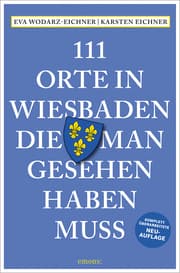 Cover von 111 Orte in Wiesbaden, die man gesehen haben muss