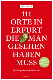 Cover von 111 Orte in Erfurt, die man gesehen haben muss