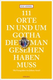 Cover von 111 Orte in und um Gotha, die man gesehen haben muss