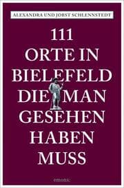Cover von 111 Orte in Bielefeld, die man gesehen haben muss