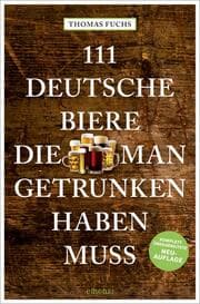 Cover von 111 Deutsche Biere, die man getrunken haben muss