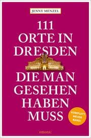 Cover von 111 Orte in Dresden, die man gesehen haben muss