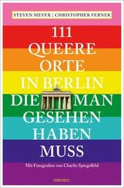 Cover von 111 queere Orte in Berlin, die man gesehen haben muss