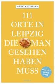Cover von 111 Orte in Leipzig, die man gesehen haben muss
