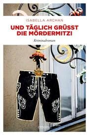 Cover von Und täglich grüßt die MörderMitzi