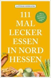 Cover von 111 Mal lecker essen in Nordhessen - Wo's schmegged