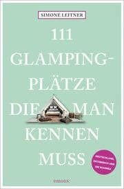Cover von 111 Glampingplätze, die man kennen muss