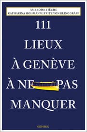 Cover von 111 Lieux à Genève à ne pas manquer