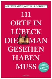 Cover von 111 Orte in Lübeck, die man gesehen haben muss