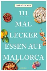 Cover von 111 Mal lecker essen auf Mallorca