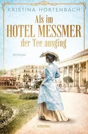 Cover von Als im Hotel Messmer der Tee ausging