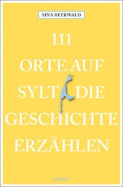 Cover von 111 Orte auf Sylt, die Geschichte erzählen