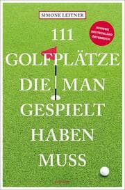 Cover von 111 Golfplätze, die man gespielt haben muss