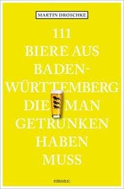 Cover von 111 Biere aus Baden-Württemberg, die man getrunken haben muss
