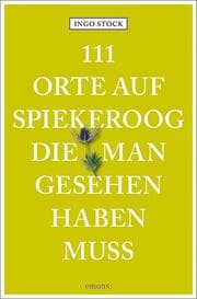 Cover von 111 Orte auf Spiekeroog, die man gesehen haben muss