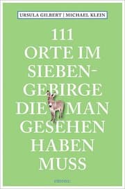 Cover von 111 Orte im Siebengebirge, die man gesehen haben muss
