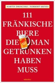 Cover von 111 Fränkische Biere, die man getrunken haben muss