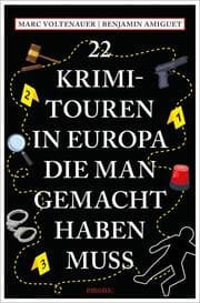 Cover von 22 Krimi-Touren in Europa, die man gemacht haben muss