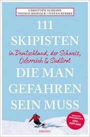 Cover von 111 Skipisten, die man gefahren sein muss (Deutschland, Schweiz, Österreich & Südtirol)