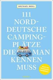Cover von 111 norddeutsche Campingplätze, die man kennen muss