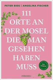 Cover von 111 Orte an der Mosel, die man gesehen haben muss