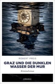 Cover von Graz und die dunklen Wasser der Mur