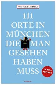 Cover von 111 Orte in München, die man gesehen haben muss 1