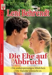 Cover von Leni Behrendt Nr. 4: Die Ehe auf Abbruch / Ein widerspenstiges Mädchen / Die Familie wünscht es