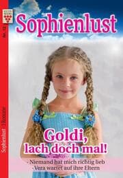 Cover von Sophienlust Nr. 12: Goldi, lach doch mal! / Niemand hat mich richtig lieb / Vera wartet auf ihre Eltern