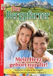 Cover von Der Bergpfarrer Nr. 12: Mein Herz gehört nur dir! / Verliebt in einen Betrüger? / Bin ich bei dir endlich zuhaus?