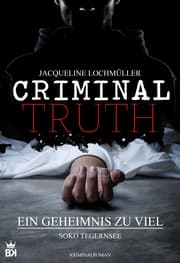 Cover von Criminal Truth - Ein Geheimnis zu viel