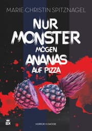 Cover von Nur Monster mögen Ananas auf Pizza