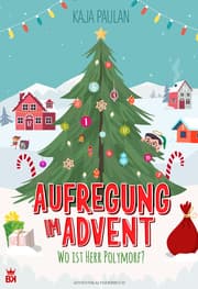 Cover von Aufregung im Advent - Wo ist Herr Polymorf?