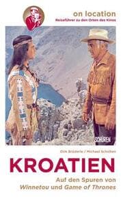 Cover von Orte des Kinos - Auf den Spuren von Winnetou und Game of Thrones in Kroatien