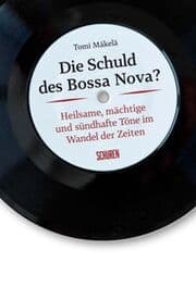 Cover von Die Schuld des Bossa Nova?